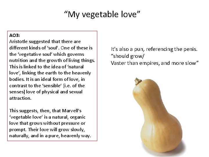 “My vegetable love” AO 3: Aristotle suggested that there are different kinds of ‘soul’.