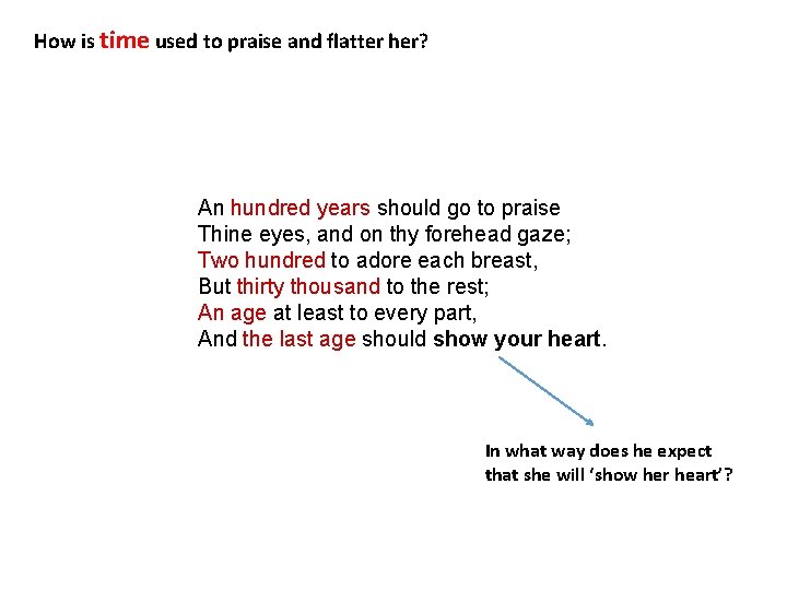 How is time used to praise and flatter her? An hundred years should go