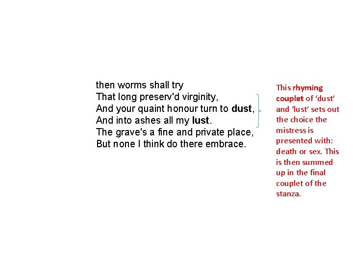 then worms shall try That long preserv'd virginity, And your quaint honour turn to