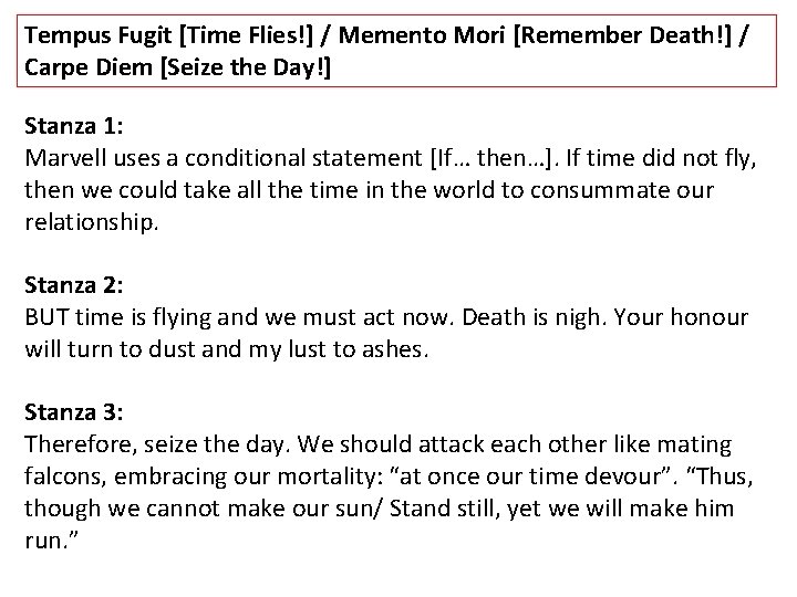Tempus Fugit [Time Flies!] / Memento Mori [Remember Death!] / Carpe Diem [Seize the