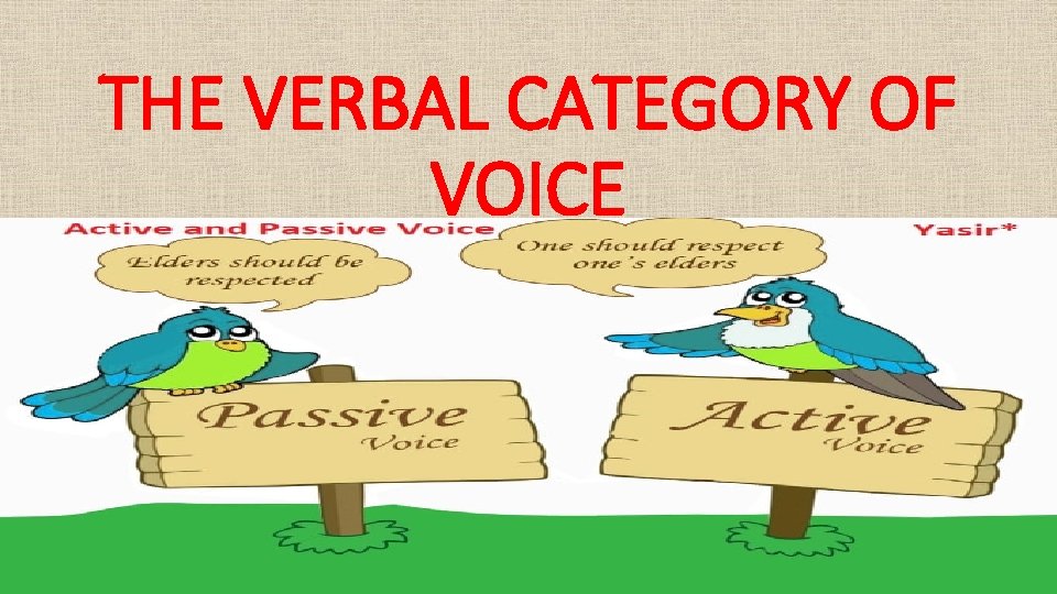 THE VERBAL CATEGORY OF VOICE 