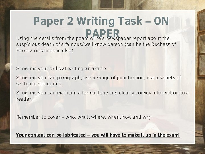 Paper 2 Writing Task – ON PAPER Using the details from the poem write