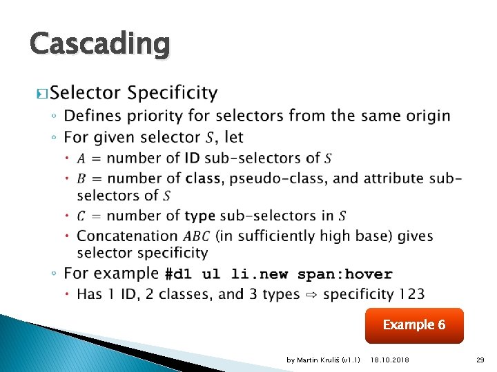 Cascading � Example 6 by Martin Kruliš (v 1. 1) 18. 10. 2018 29