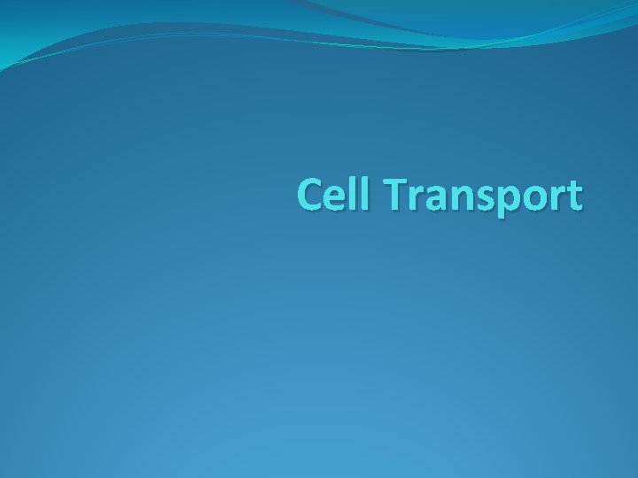 Cell Transport 