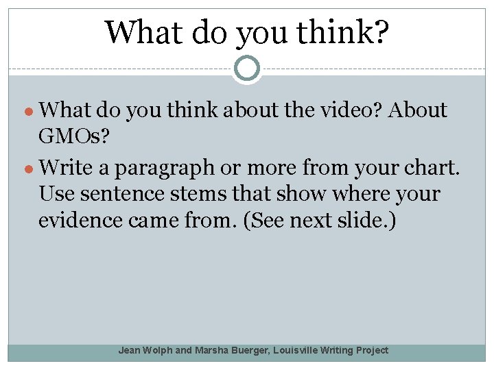 What do you think? ● What do you think about the video? About GMOs?