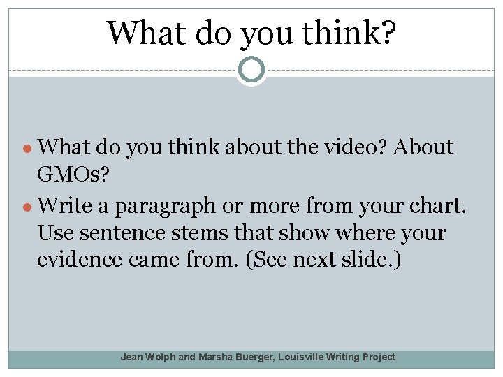 What do you think? ● What do you think about the video? About GMOs?