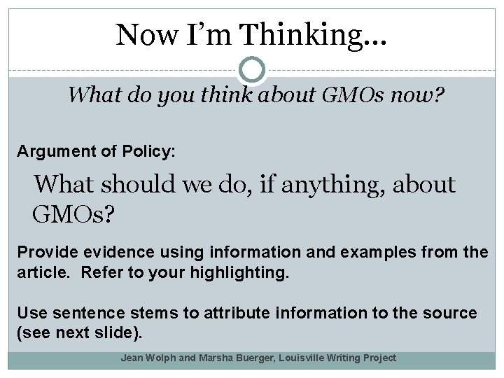Now I’m Thinking… What do you think about GMOs now? Argument of Policy: What