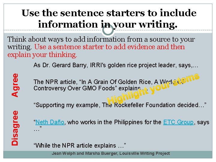  Use the sentence starters to include information in your writing. Think about ways