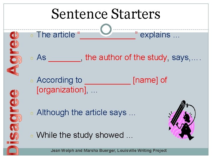 Sentence Starters ○ The article “______” explains … ○ As _______, the author of