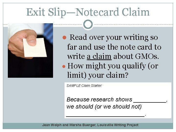 Exit Slip—Notecard Claim ● Read over your writing so far and use the note