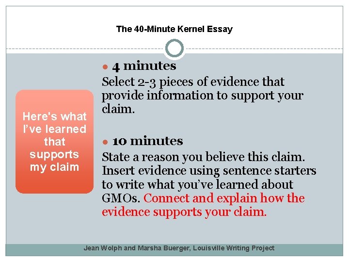 The 40 -Minute Kernel Essay ● 4 minutes Select 2 -3 pieces of evidence