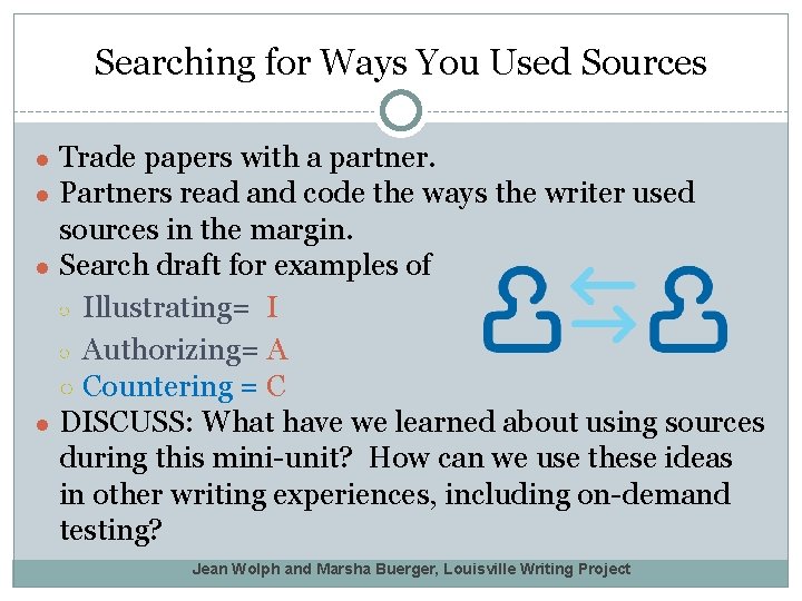 Searching for Ways You Used Sources ● Trade papers with a partner. ● Partners