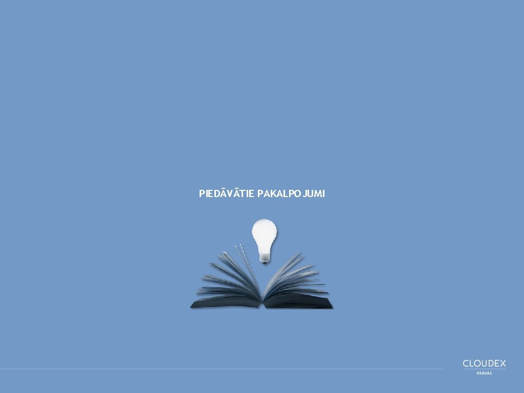 PIEDĀVĀTIE PAKALPOJUMI 
