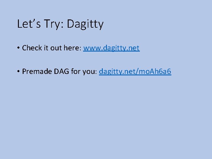 Let’s Try: Dagitty • Check it out here: www. dagitty. net • Premade DAG