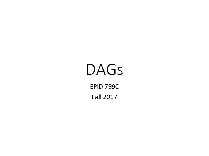 DAGs EPID 799 C Fall 2017 