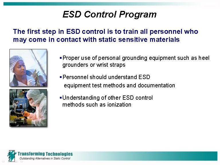 ESD Control Program The first step in ESD control is to train all personnel ESD Control Program The first step in ESD control is to train all personnel