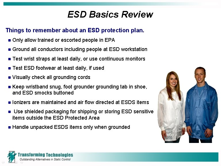 ESD Basics Review Things to remember about an ESD protection plan. n Only allow ESD Basics Review Things to remember about an ESD protection plan. n Only allow