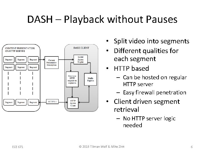 DASH – Playback without Pauses • Split video into segments • Different qualities for
