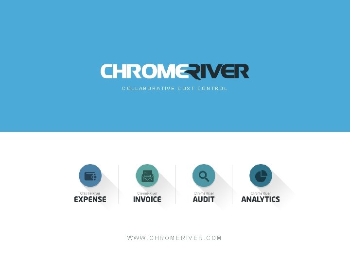 COLLABORATIVE COST CONTROL WWW. CHROMERIVER. COM 