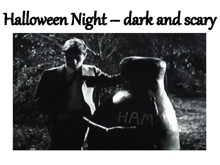 Halloween Night – dark and scary 