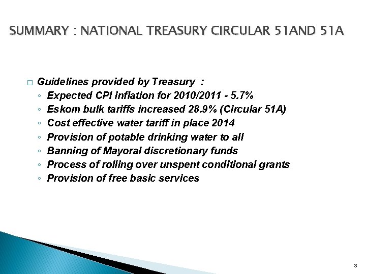 SUMMARY : NATIONAL TREASURY CIRCULAR 51 AND 51 A � Guidelines provided by Treasury