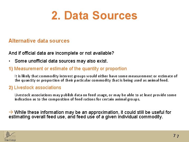2. Data Sources Alternative data sources And if official data are incomplete or not