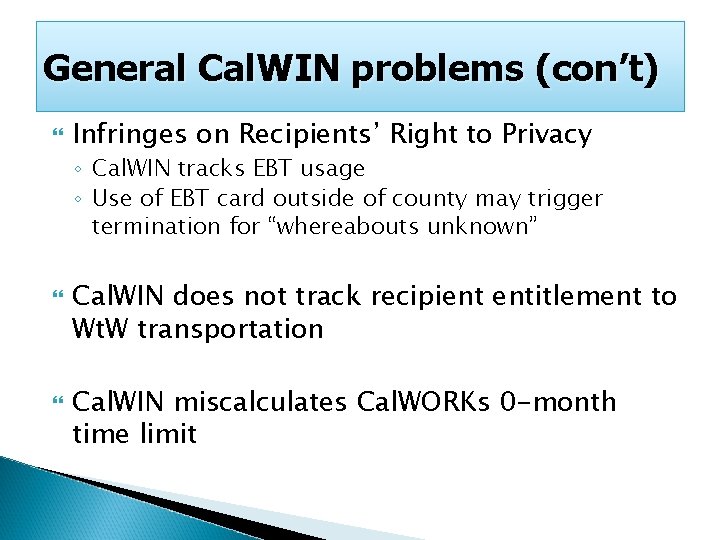 General Cal. WIN problems (con’t) Infringes on Recipients’ Right to Privacy ◦ Cal. WIN