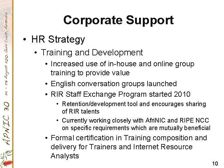 Corporate Support • HR Strategy • Training and Development • Increased use of in-house