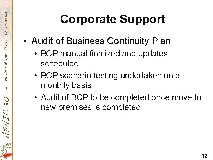 Corporate Support • Audit of Business Continuity Plan • BCP manual finalized and updates