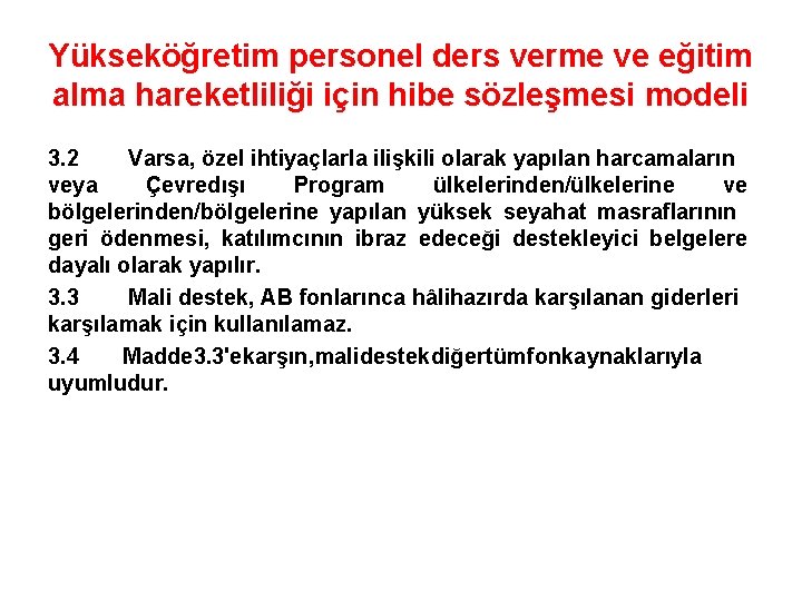 Yükseköğretim personel ders verme ve eğitim alma hareketliliği için hibe sözleşmesi modeli 3. 2