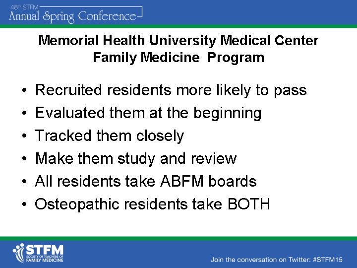 Memorial Health University Medical Center Family Medicine Program • • • Recruited residents more