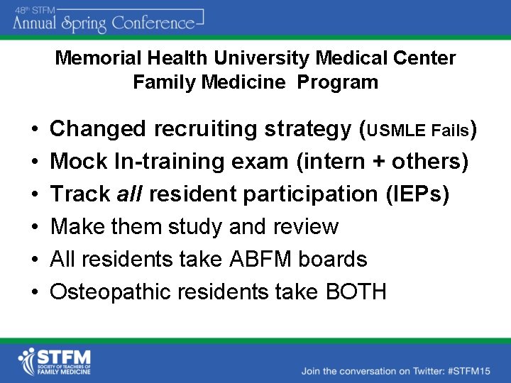 Memorial Health University Medical Center Family Medicine Program • • • Changed recruiting strategy