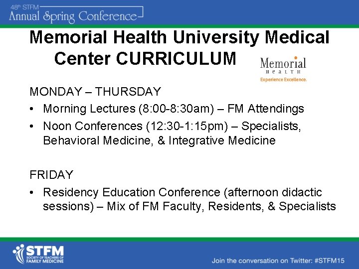 Memorial Health University Medical Center CURRICULUM MONDAY – THURSDAY • Morning Lectures (8: 00