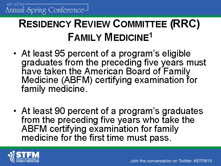 RESIDENCY REVIEW COMMITTEE (RRC) FAMILY MEDICINE 1 • At least 95 percent of a