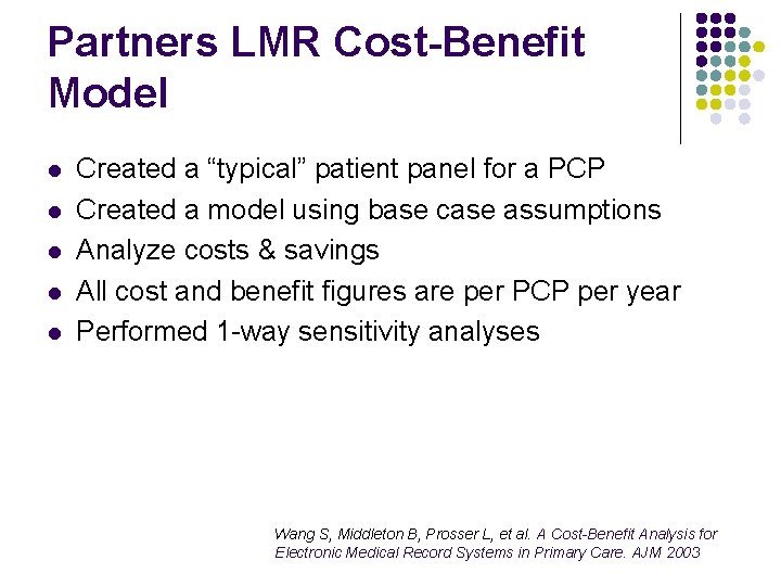 Partners LMR Cost-Benefit Model l l Created a “typical” patient panel for a PCP