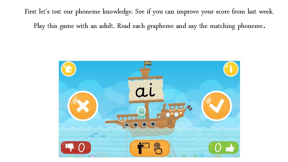 First let’s test our phoneme knowledge. See if you can improve your score from