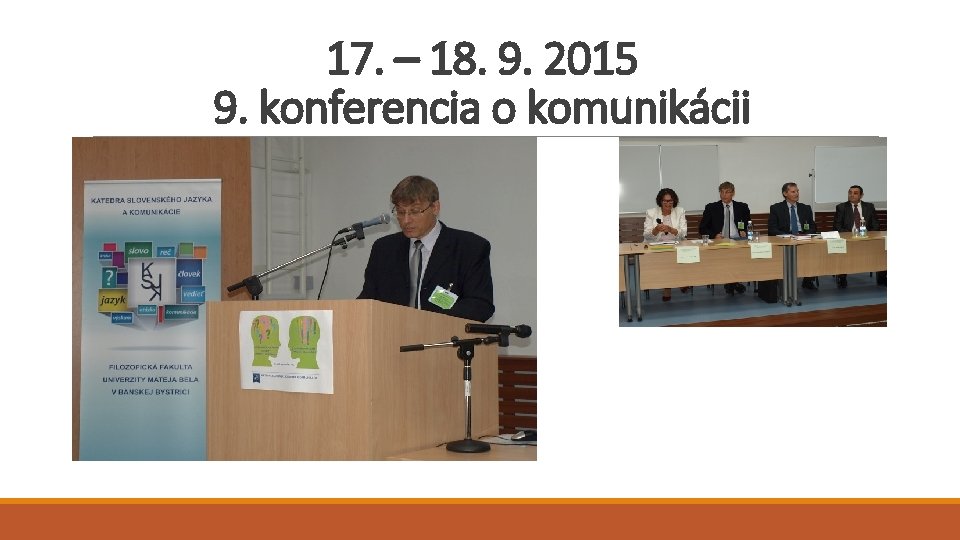 17. – 18. 9. 2015 9. konferencia o komunikácii 