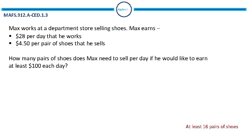 Algebra 1 MAFS. 912. A-CED. 1. 3 Max works at a department store selling