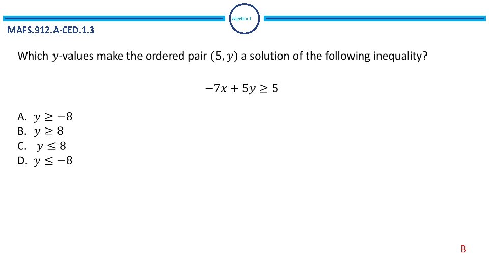 Algebra 1 MAFS. 912. A-CED. 1. 3 B Algebra 1 MAFS. 912. A-CED. 1. 3 B