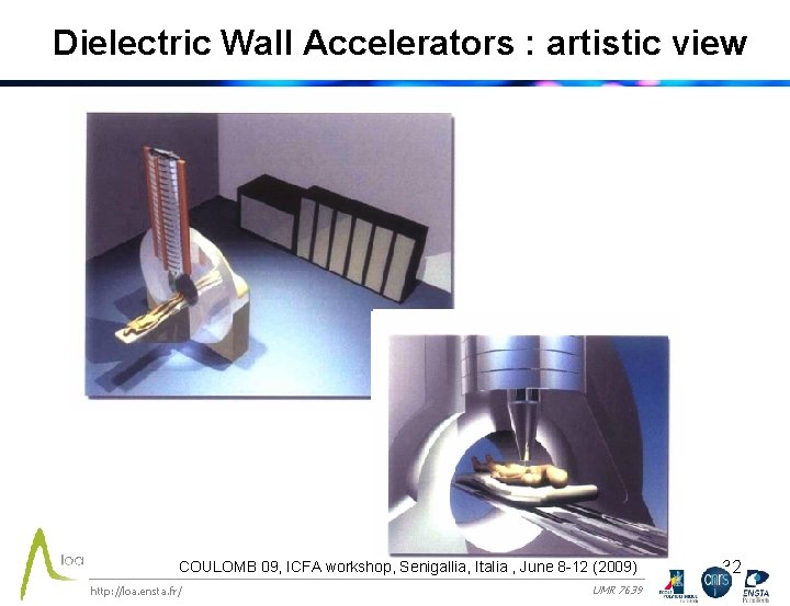 Dielectric Wall Accelerators : artistic view COULOMB 09, ICFA workshop, Senigallia, Italia , June