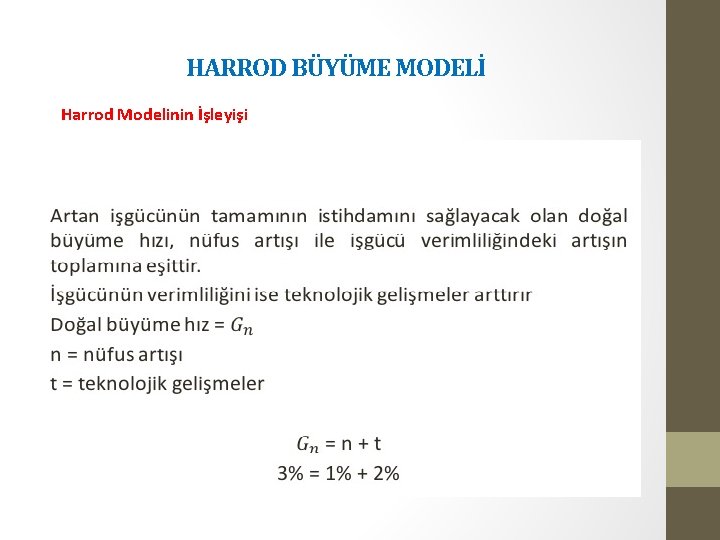 HARROD BÜYÜME MODELİ Harrod Modelinin İşleyişi 