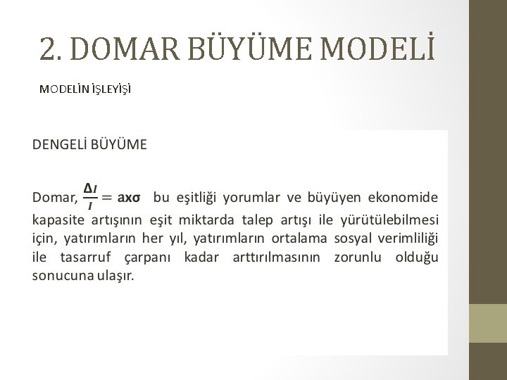 2. DOMAR BÜYÜME MODELİN İŞLEYİŞİ 