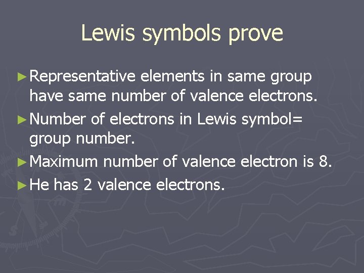 Lewis symbols prove ► Representative elements in same group have same number of valence