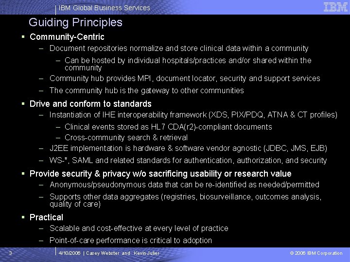 IBM Global Business Services Guiding Principles § Community-Centric – Document repositories normalize and store