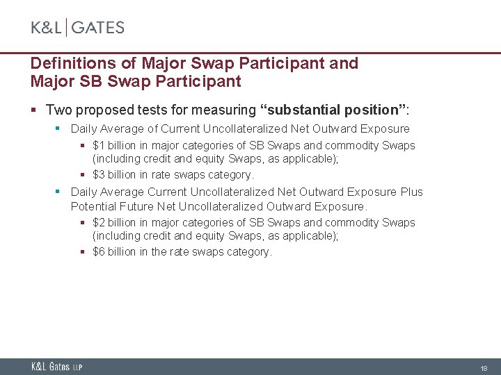 Definitions of Major Swap Participant and Major SB Swap Participant § Two proposed tests
