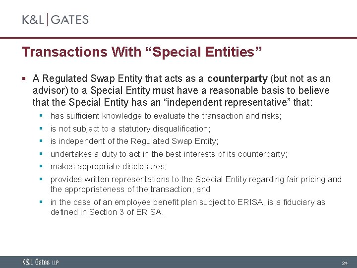 Transactions With “Special Entities” § A Regulated Swap Entity that acts as a counterparty