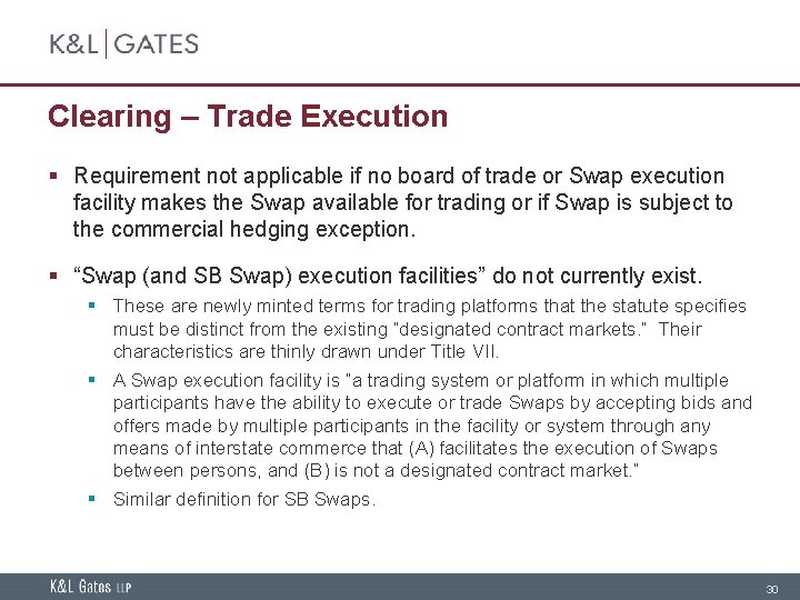 Clearing – Trade Execution § Requirement not applicable if no board of trade or