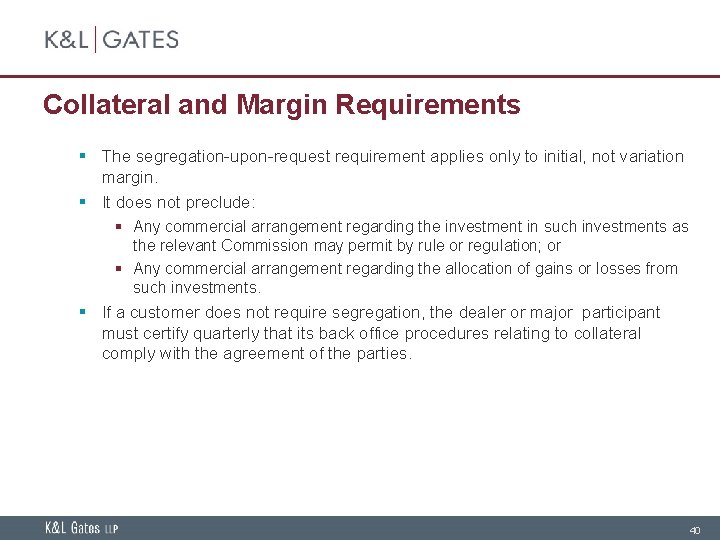 Collateral and Margin Requirements § The segregation-upon-request requirement applies only to initial, not variation