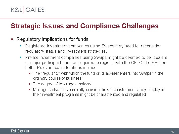 Strategic Issues and Compliance Challenges § Regulatory implications for funds § Registered Investment companies