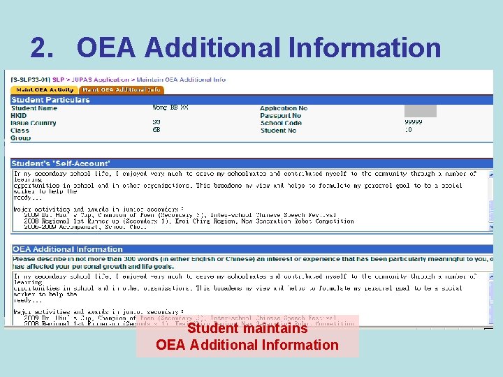 2. OEA Additional Information Student maintains OEA Additional Information 